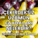 Çekirdeksiz Üzümün Faydaları Nelerdir?