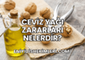 Ceviz Yağı Zararları Nelerdir