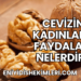 Cevizin Kadınlara Faydaları Nelerdir?