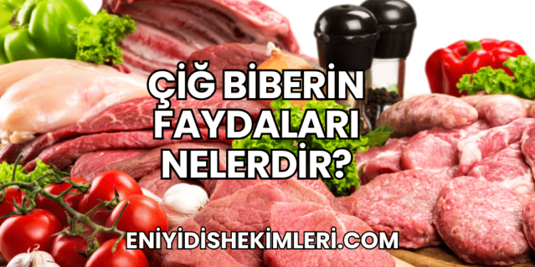 Çiğ Biberin Faydaları Nelerdir?