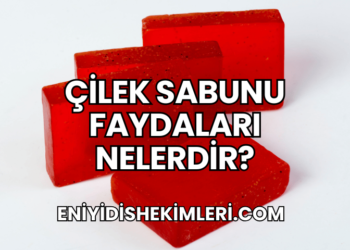 Çilek Sabunu Faydaları Nelerdir?