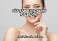Cilt Şapı Faydaları Nelerdir?