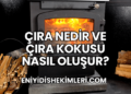 Çıra Nedir ve Çıra Kokusu Nasıl Oluşur?
