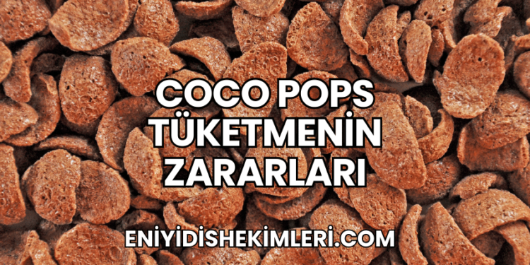 Coco Pops Tüketmenin Zararları