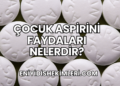 Çocuk Aspirini Faydaları Nelerdir?