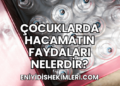 Çocuklarda Hacamatın Faydaları Nelerdir?