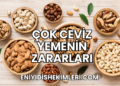 Çok Ceviz Yemenin Zararları