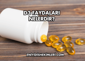 D3 Faydaları Nelerdir?