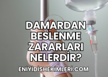 Damardan Beslenme Zararları Nelerdir