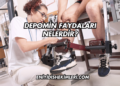 Depomin Faydaları Nelerdir?