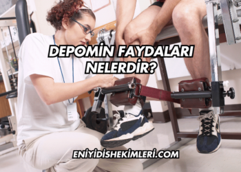 Depomin Faydaları Nelerdir?