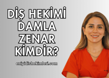 Diş Hekimi Damla Zenar Kimdir?