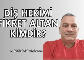 Diş Hekimi Fikret Altan Kimdir?