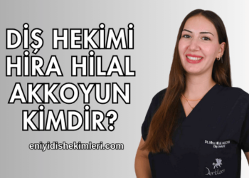 Diş Hekimi Hira Hilal Akkoyun Kimdir?
