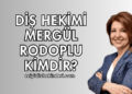 Diş Hekimi Mergül Rodoplu Kimdir?