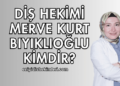 Diş Hekimi Merve Kurt Bıyıklıoğlu Kimdir?