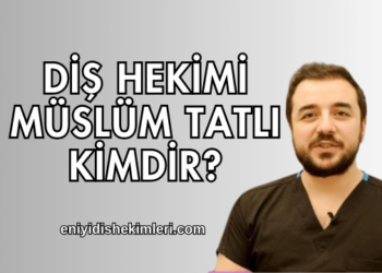 Diş Hekimi Müslüm Tatlı Kimdir?