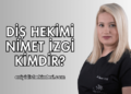 Diş Hekimi Nimet İzgi Kimdir?