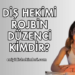 Diş Hekimi Rojbin Düzenci Kimdir?