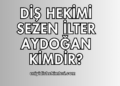 Diş Hekimi Sezen İlter Aydoğan Kimdir