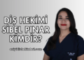 Diş Hekimi Sibel Pınar Kimdir?
