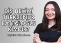 Diş Hekimi Türkçenur Battaloğlu Kimdir?