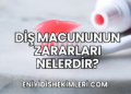 Diş Macununun Zararları Nelerdir