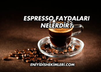 Espresso Faydaları Nelerdir?
