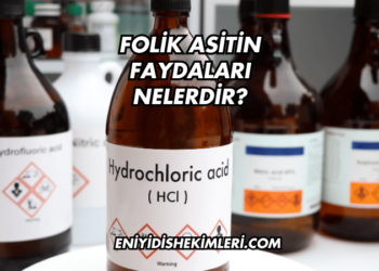 Folik Asitin Faydaları Nelerdir?
