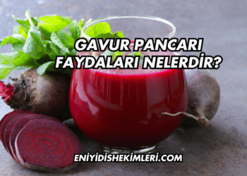 Gavur Pancarı Faydaları Nelerdir?