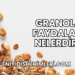 Granola Faydaları Nelerdir?