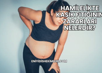 Hamilelikte Kasık Fıtığının Zararları Nelerdir?