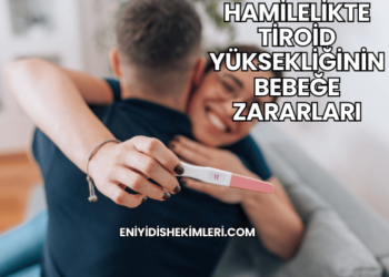 Hamilelikte Tiroid Yüksekliğinin Bebeğe Zararları