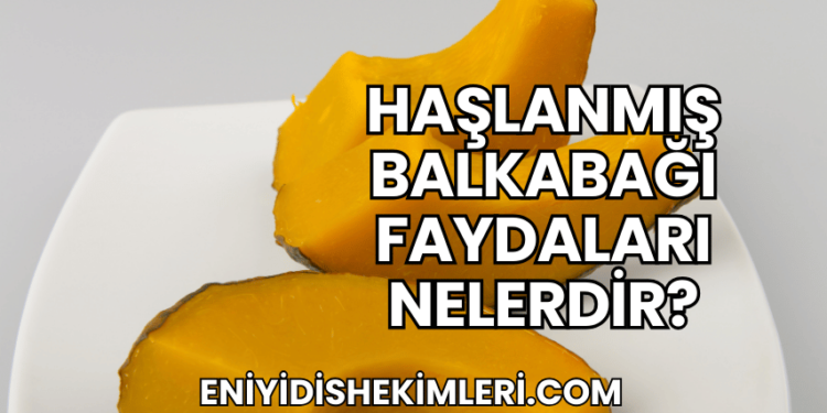 Haşlanmış Balkabağı Faydaları Nelerdir?
