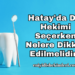 Hatay'da Diş Hekimi Seçerken Nelere Dikkat Edilmelidir?