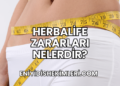 Herbalife Zararları Nelerdir?