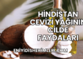 Hindistan Cevizi Yağının Cilde Faydaları