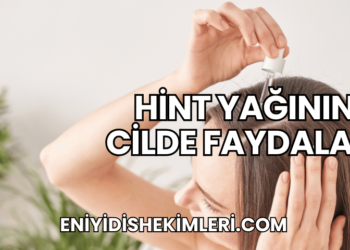 Hint Yağının Cilde Faydaları