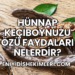 Hünnap Keçiboynuzu Özü Faydaları Nelerdir?
