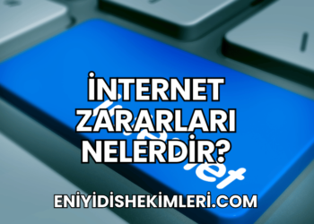 İnternet Zararları Nelerdir?