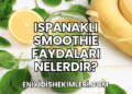 Ispanaklı Smoothie Faydaları Nelerdir?
