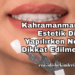 Kahramanmaraş'ta Estetik Diş Yapılırken Nelere Dikkat Edilmelidir?