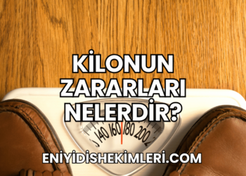 Kilonun Zararları Nelerdir?