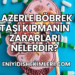 Lazerle Böbrek Taşı Kırmanın Zararları Nelerdir?
