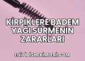 Kirpiklere Badem Yağı Sürmenin Zararları
