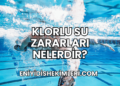 Klorlu Su Zararları Nelerdir?