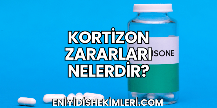 Kortizon Zararları Nelerdir?