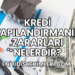 Kredi Yapılandırmanın Zararları Nelerdir?