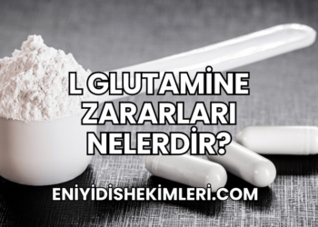 L Glutamine Zararları Nelerdir?