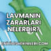 Lavmanın Zararları Nelerdir?